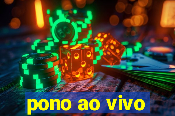 pono ao vivo